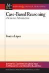CASE-BASED REASONING: A CONCISE INTRODUCTION