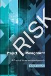 PROJECT RISK MANAGEMENT: A PRACTICAL IMPLEMENTATION APPROACH