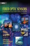 FIBER OPTIC SENSORS: FUNDAMENTALS AND APPLICATIONS 4E