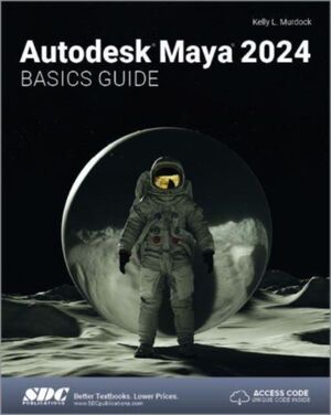 AUTODESK MAYA 2024 BASICS GUIDE