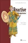 REACTIVE WEB APPLICATIONS: COVERS PLAY, AKKA, AND REACTIVE STREAMS