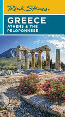 RICK STEVES GREECE: ATHENS AND THE PELOPONNESE