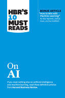 HBR'S 10 MUST READS ON AI