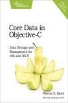 CORE DATA IN OBJECTIVE-C 3E. DATA STORAGE AND MANAGEMENT FOR IOS AND OS X
