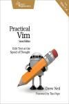 PRACTICAL VIM 2E. EDIT TEXT AT THE SPEED OF THOUGHT