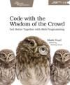 CODE WITH THE WISDOM OF THE CROWD. GET BETTER TOGETHER WITH MOB PROGRAMMING