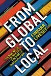 FROM GLOBAL TO LOCAL. THE MAKING OF THINGS AND THE END OF GLOBALISATION