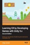 LEARNING C# BY DEVELOPING GAMES WITH UNITY 5.X 2E