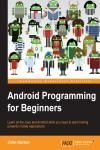 ANDROID PROGRAMMING FOR BEGINNERS