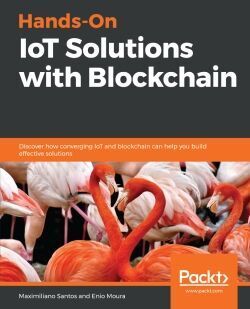 HANDS-ON IOT SOLUTIONS WITH BLOCKCHAIN