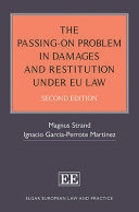 THE PASSING-ON PROBLEM IN DAMAGES AND RESTITUTION UNDER EU LAW