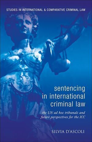 SENTENCING IN INTERNATIONAL CRIMINAL LAW