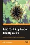 ANDROID APPLICATION TESTING GUIDE