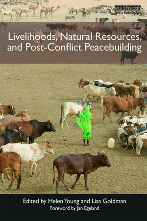 LIVELIHOODS, NATURAL RESOURCES, AND POST-CONFLICT PEACEBUILDING