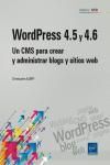 WORDPRESS 4.5 Y 4.6. UN CMS PARA CREAR Y ADMINISTRAR BLOGS Y SITIOS WEB