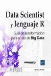 DATA SCIENTIST Y LENGUAJE R. GUA DE AUTOFORMACIN PARA EL USO DE BIG DATA
