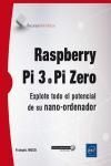 RASPBERRY PI 3 O PI ZERO. EXPLOTE TODO EL POTENCIAL DE SU NANO-ORDENADOR