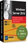 WINDOWS SERVER 2016. 2 LIBROS - ADMINISTRE EL SERVIDOR Y GESTIONE LOS SERVICIOS ACTIVE DIRECTORY