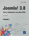 JOOMLA! 3.8. CREE Y ADMINISTRE SUS SITIOS WEB