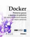 DOCKER. PRIMEROS PASOS Y PUESTA EN PRCTICA DE UNA ARQUITECTURA BASADA EN MICRO-SERVICIOS