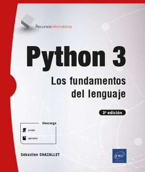 PYTHON 3. LOS FUNDAMENTOS DEL LENGUAJE 3E