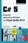 C# 5. DESARROLLE APLICACIONES WINDOWS CON VISUAL STUDIO 2013