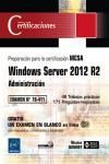 WINDOWS SERVER 2012 R2 - ADMINISTRACIÓN. PREPARACIÓN PARA LA CERTIFICACIÓN MCSA - EXAMEN 70-411