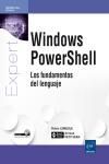 WINDOWS POWERSHELL. LOS FUNDAMENTOS DEL LENGUAJE