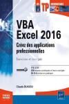 VBA EXCEL 2016. CREZ DES APPLICATIONS PROFESSIONNELLES : EXERCICES ET CORRIGS