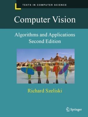 COMPUTER VISION : ALGORITHMS AND APPLICATIONS
