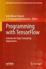 PROGRAMMING WITH TENSORFLOW. SOLUTION FOR EDGE COMPUTING APPLICATIONS
