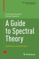 A GUIDE TO SPECTRAL THEORY