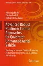 ADVANCED ROBUST NONLINEAR CONTROL APPROACHES FOR QUADROTOR UNMANNED AERIAL VEHICLE