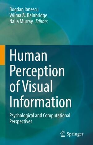 HUMAN PERCEPTION OF VISUAL INFORMATION. PSYCHOLOGICAL AND COMPUTATIONAL PERSPECTIVES