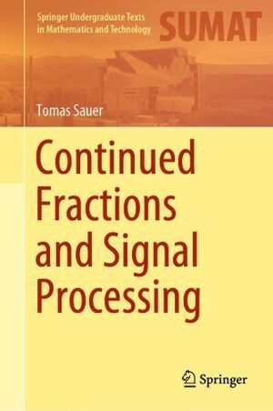 CONTINUED FRACTIONS AND SIGNAL PROCESSING