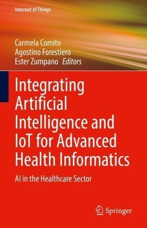 INTEGRATING ARTIFICIAL INTELLIGENCE AND IOT FOR ADVANCED HEALTH INFORMATICS