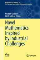 NOVEL MATHEMATICS INSPIRED BY INDUSTRIAL CHALLENGES