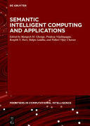 SEMANTIC INTELLIGENT COMPUTING AND APPLICATIONS