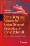 SPATIAL TEMPORAL PATTERNS FOR ACTION-ORIENTED PERCEPTION IN ROVING ROBOTS II