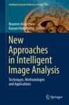 NEW APPROACHES IN INTELLIGENT IMAGE ANALYSIS