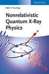 NONRELATIVISTIC QUANTUM X-RAY PHYSICS