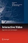 INTERACTIVE VIDEO. ALGORITHMS AND TECHNOLOGIES