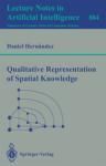 QUALITATIVE REPRESENTATION OF SPATIAL KNOWLEDGE