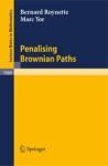 PENALISING BROWNIAN PATHS