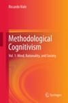 METHODOLOGICAL COGNITIVISM. VOL. 1: MIND, RATIONALITY, AND SOCIETY
