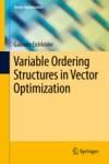 VARIABLE ORDERING STRUCTURES IN VECTOR OPTIMIZATION