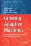 GROWING ADAPTIVE MACHINES. COMBINING DEVELOPMENT AND LEARNING IN ARTIFICIAL NEURAL NETWORKS
