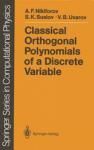 CLASSICAL ORTHOGONAL POLYNOMIALS OF A DISCRETE VARIABLE