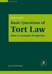 BASIC QUESTIONS OF TORT LAW. FROM A GERMANIC PERSPECTIVE