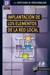 IMPLANTACIN DE LOS ELEMENTOS DE LA RED LOCAL. MF0220_2 CERTIFICADOS DE PROFESIONALIDAD